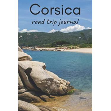 Imagem de Corsica Road Trip Journal: Travel Journal with prompts, maps and diary lined pages to record all your best memories