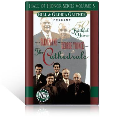Imagem de Bill & Gloria Gaither Present Glen Payne & George Younce & The Cathedrals: Fifty Faithful Years (Hall of Honor Series Volume 5) [DVD]