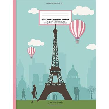 Imagem de Eiffel Tower J'adore Paris Composition Notebook College Ruled: 100 sheets/200 pages 7.44" x 9.69"(18.9 x 24.61 cm)