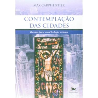 Imagem de Contemplação Das Cidades - Poemas Para Uma Teologia Urbana