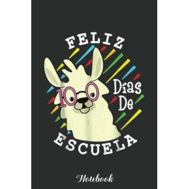 Imagem de Llama Feliz 100 Dias De Escuela 100 Days Of School Spanish Notebook: Funny 100 Days Of School Gift Lined Notebook Confetti Writing Diary Planner Gift ... Children, Blank 110 Pages, 6x9 inches