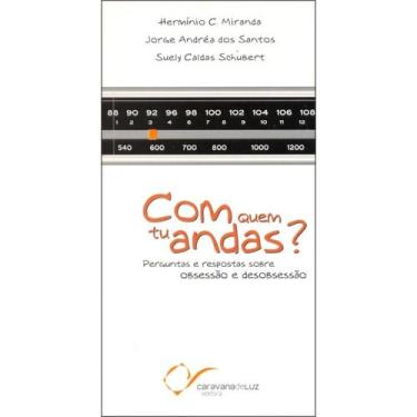 Imagem de Com quem tu Andas - CARAVANA DE LUZ EDITORA