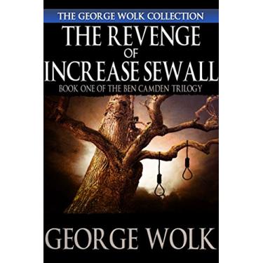 Imagem de The Revenge of Increase Sewall (The Ben Camden Trilogy Book 1) (English Edition)