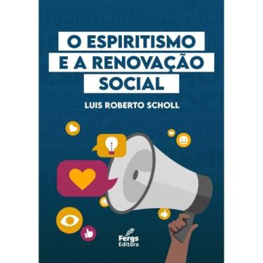Imagem de O Espiritismo e a Renovação Social - Fergs
