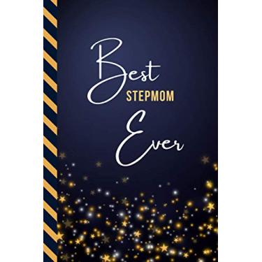 Imagem de Best Stepmom Ever: Small To Do List Notebook/Organizer/Checklist Planner/Gift for Retirement - Christmas - Birthday/Cute Card Alternative