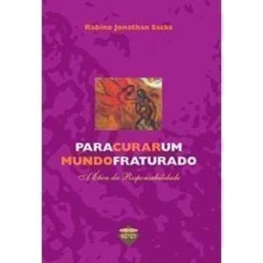 Imagem de Livro Para Curar um Mundo Fraturado  a Etica da Responsabilidade - Sef