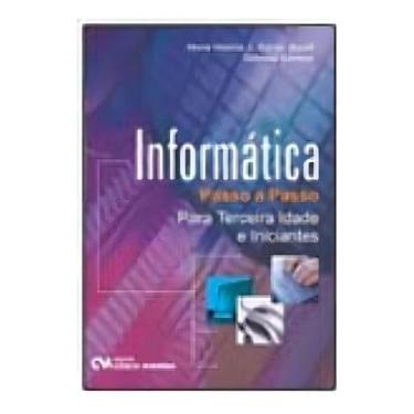 Imagem de Informatica Passo Passo Terceira Idade Iniciantes - CIENCIA MODERNA, S