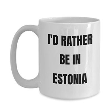Imagem de Caneca Estonia - I'd Rather be in Estonia- Caneca de café - Ideia de presente de mordaça da Estônia - Cesta de presente para homens ou mulheres