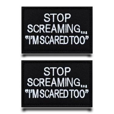 Imagem de 2 peças "Stop Screaming I am Scared Too" Emblema militar tático bordado gancho e laço apliques engraçados para roupas, chapéus, jeans, bonés, jaqueta, colete, bolsas, mochilas