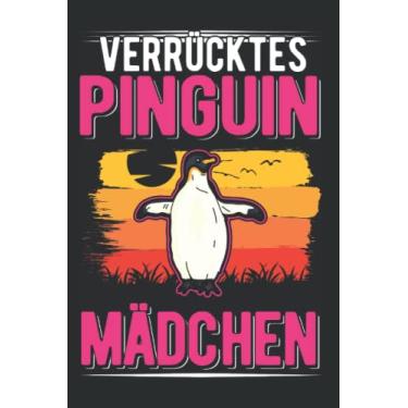Imagem de Pinguin Notizbuch: Verrücktes Pinguin Mädchen / 6x9 Zoll / 120 karierte Seiten