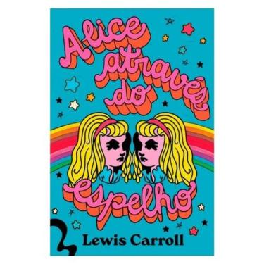 Imagem de Alice Atraves do Espelho - Editora Antofágica