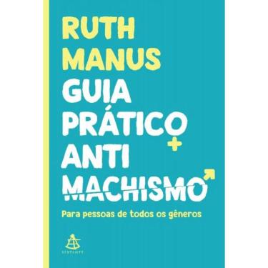 Imagem de Guia Prático Antimachismo: Para Pessoas De Todos Os Gêneros
