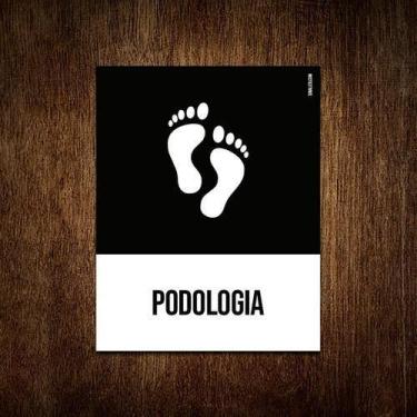 Imagem de Placa Sinalização Ícone - Podologia 18X23 - Sinalizo