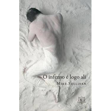 Imagem de Livro - O inferno é logo ali