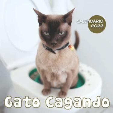 Imagem de Gato Cagando Calendario 2022: Calendario 12 meses 2022-8.5 x 8.5 in cuando está cerrado y 8.5 x 17.0 in abierto - Organización y Planificación - Perfecto como regalos, suministros de oficina