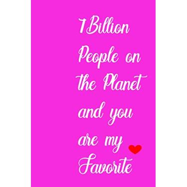 Imagem de 7 Billion People on the Planet and you are my Favorite: Wife's Appreciation Gift. A notepad, sketchpad, diary, planner and notebook