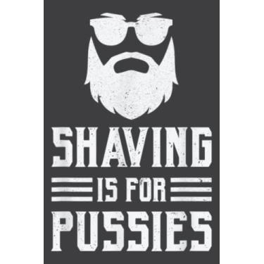 Imagem de Funny Shaving Is for Pussies Hipster Beard Carrier Saying: Daily Planner - Undated Daily Planner for Staying on Track (6" x9")