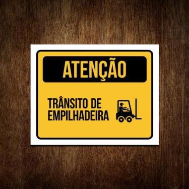 Imagem de Placa De Sinalização - Atenção Transito Empilhadeira 27X35 - Sinalizo