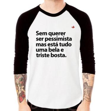 Imagem de Camiseta Raglan Sem querer ser pessimista mas Manga 3/4 - Foca na Moda