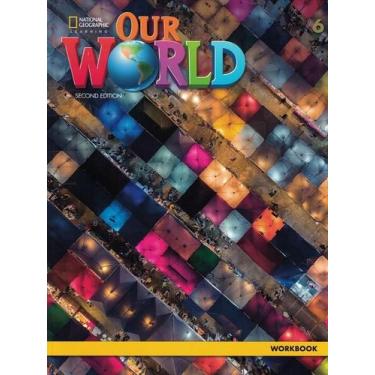 Imagem de Our world 6 - wb - 2nd ed - NATGEO & CENGAGE ELT, 2, 21.5 x 27.5