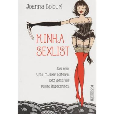 Imagem de Minha Sexlist:Um Ano.Uma Mulher Solteira. + Marca Página