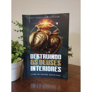 Imagem de Destruindo os deuses Interiores - Christina Johnson