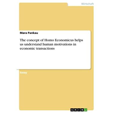 Imagem de The concept of Homo Economicus helps us understand human motivations in economic transactions (German Edition)