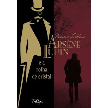 Imagem de Arsène Lupin e a rolha de cristal - Versão integral