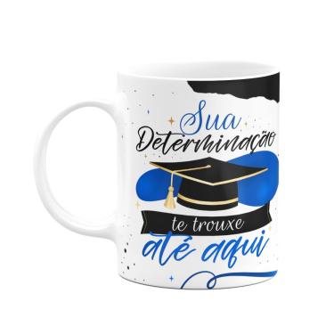 Imagem de Caneca Formatura - Sua determinação te trouxe até aqui