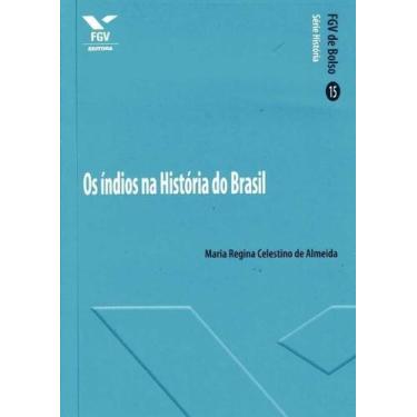 Imagem de Os Índios Na Historia Do Brasil - Fgv De Bolso, Sortido