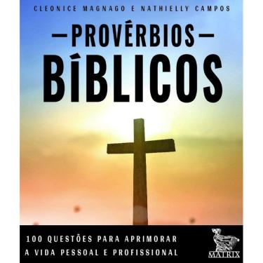 Imagem de Proverbios Biblicos: 100 Questoes Para Aprimorar A Vida Pessoal E Profissio