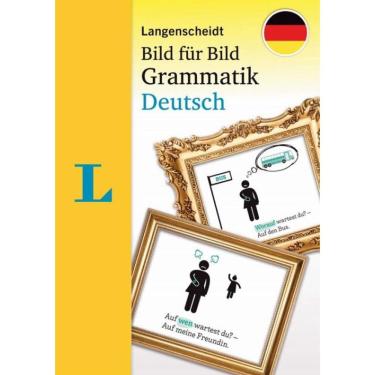 Imagem de Langenscheidt Bild Fur Bild Grammatik Deutsch Als Fremdsprache - Die Visuelle Grammatik Fur Den Leichten Einstieg