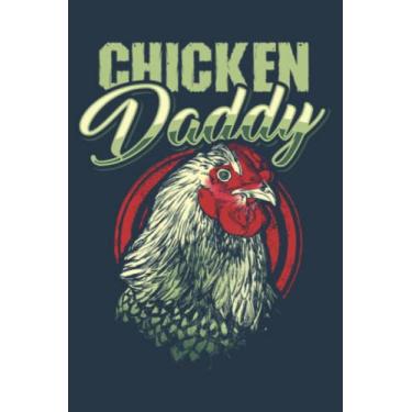 Imagem de Chicken Daddy Chicken Dad Farmer Poultry Farmer: Study Notebook, 6 x 9 inches, 120 pages