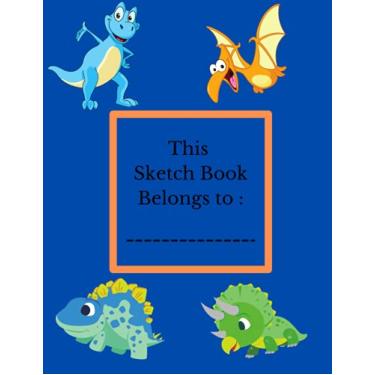 Imagem de Sketch Book: Dinosaur Notebook Journal for Drawing, Coloring, Doodling, or Writing, Large 8.5 x 11 inches, 130 pages