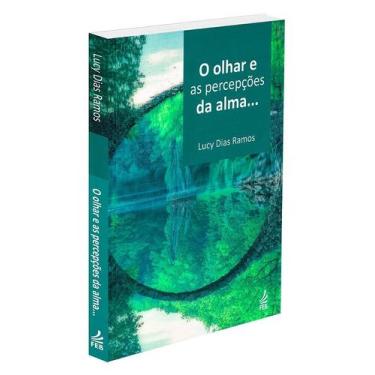 Imagem de O Olhar e as Percepções da Alma - Livro de Lucy Dias Ramos - FEB