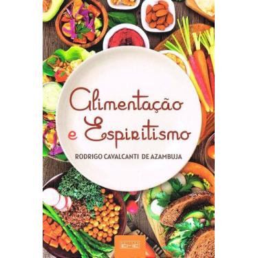 Imagem de Alimentação e Espiritismo - Estudo sobre Hábitos Alimentares e Espirit