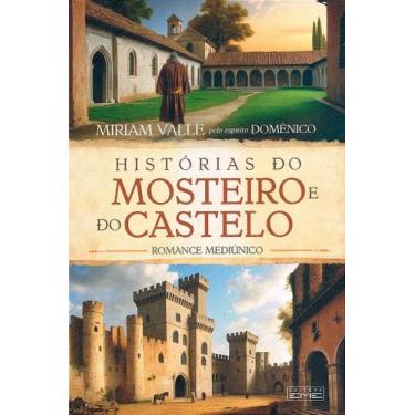 Imagem de Histórias do Mosteiro e do Castelo - Romance de Evaristo e Amália - EM