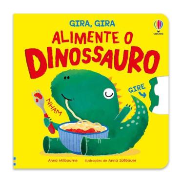 Imagem de Livro - ALIMENTE O DINOSSAURO: GIRA, GIRA