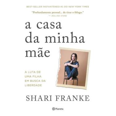 Imagem de A Casa Da Minha Mãe - A Luta De Uma Filha Em Busca Da Liberdade - PLAN