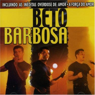 Imagem de CD BETO BARBOSA - OVERDOSE DE AMOR