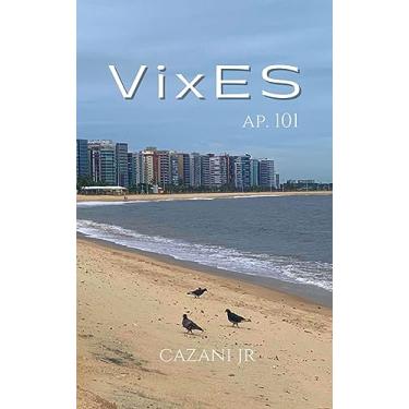 Imagem de VixES: Apartamento 101 (VixES - Contos em Vitória no Espírito Santo Livro 4)