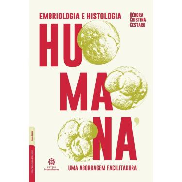 Imagem de Embriologia E Histologia Humana: Uma Abordagem Facilitadora
