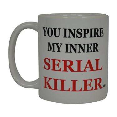 Imagem de Rogue River Tactical Melhor caneca de café engraçada You Inspire My Inner Serial Killer There sarcástica novidade xícara piada ótima ideia de presente para homens mulheres escritório trabalho adulto