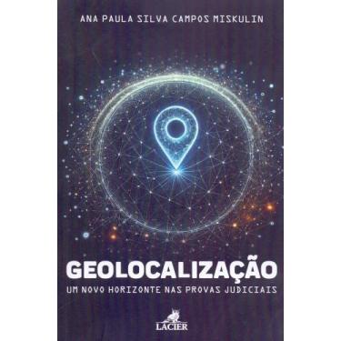 Imagem de Lacier - Geolocalizacao: Um Novo Horizonte Nas Provas Judic Ped 26501 