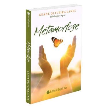 Imagem de Metamorfose - Romance de Geane Lanes e Agnel - LETRA ESPIRITA