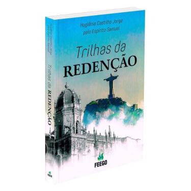 Imagem de Trilhas da Redenção - Romance Espírita - FEEGO