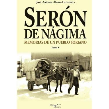 Imagem de Serón de Nágima. Memorias de un pueblo soriano. Tomo X - Espanhol