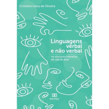 Imagem de Linguagens verbal e não verbal no discurso interativo de sala de aula - Português