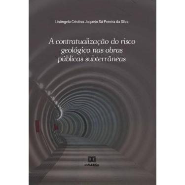 Imagem de A contratualização do risco geológico nas obras públicas subterrâneas - Português