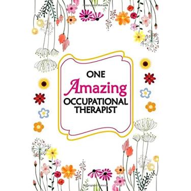 Imagem de ONE AMAZING OCCUPATIONAL THERAPIST: Purple Blue Pink Floral, 120 Pages with Alphabetical Tabs, Blank Lined Journal For Physical Therapist, Perfect for Notes, Journaling, Mother’s Day and Christmas